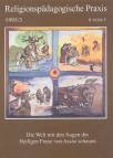 Arbeitsheft 3/95:  Die Welt mit den Augen des Heiligen Franz von Assisi schauen 