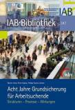 Acht Jahre Grundsicherung für Arbeitsuchende Strukturen - Prozesse - Wirkungen