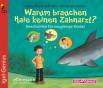 Warum brauchen Haie keinen Zahnarzt? Geschichten für neugierige Kinder