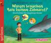 Warum brauchen Haie keinen Zahnarzt? Geschichten für neugierige Kinder