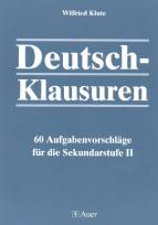 Deutsch-Klausuren 60 Aufgabenvorschläge für die Sekundarstufe II