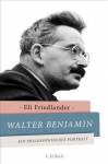 Walter Benjamin Ein philosophisches Porträt