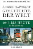 Geschichte der Welt - 1945 bis Heute Die globalisierte Welt