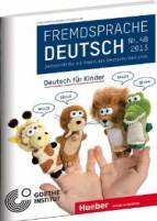 Fremdsprache Deutsch Heft 48 (2013): Zeitschrift für die Praxis des Deutschunterrichts Deutsch für Kinder 