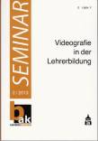 Seminar Heft 2/2013: Videografie in der Lehrerbildung - 
