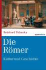 Die Römer Kultur und Geschichte