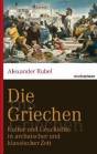 Die Griechen Kultur und Geschichte in archaischer und klassischer Zeit