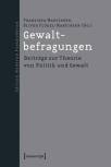 Gewaltbefragungen Beiträge zur Theorie von Politik und Gewalt