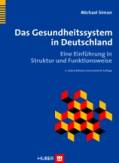 Das Gesundheitssystem in Deutschland Eine Einführung in Struktur und Funktionsweise 