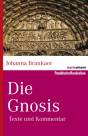 Die Gnosis Texte und Kommentar