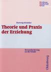 Theorie und Praxis der Erziehung Herausforderung an die Schule