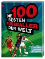 Die 100 besten Fußballer der Welt Die Stars des neuen Jahrtausend