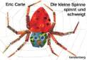 Die kleine Spinne spinnt und schweigt Kleine Ausgabe