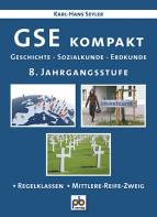 GSE kompakt 8. Jahrgangsstufe Geschichte - Sozialkunde - Erdkunde