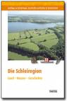 Die Schleiregion Land – Wasser – Geschichte 