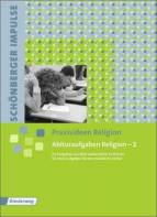 Abituraufgaben 2 21 Aufgaben Landesabitur Hessen Grundkurs Evangelische Religion 2007-2013 und 40 neue Aufgaben für das mündliche Abitur