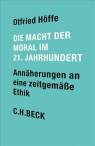 Die Macht der Moral im 21. Jahrhundert Annäherungen an eine zeitgemäße Ethik