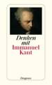 Denken mit Immanuel Kant Eine Einführung in die Gedankenwelt des Vaters der modernen Philosophie von Wolfgang Kraus