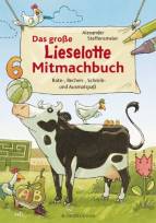 Das große Lieselotte Mitmachbuch Rate-, Rechen-, Schreib- und Ausmalspaß