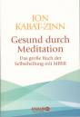 Gesund durch Meditation Das große Buch der Selbstheilung mit MBSR
