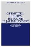 Ostmitteleuropa im 19. und 20. Jahrhundert 