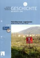 Vielvölkerstaat Jugoslawien Konflikt und Krieg vor unserer Haustür