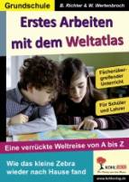 Erstes Arbeiten mit dem Weltatlas - Grundschule Eine verrückte Weltreise von A bis Z