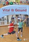 Vital & Gesund Präventives Fitnesstraining