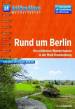 Hikeline Wanderführer: Rund um Berlin Die schönsten Wandertouren in der Mark Brandenburg