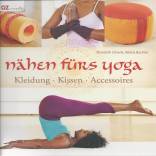 Nähen fürs Yoga  Kleidung - Kissen - Accessoires