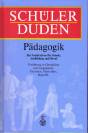 Schülerduden - Pädagogik Ein Sachlexikon für die Schule