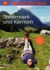Wandern für Faule: Steiermark und Kärnten 42 Touren mit Gondel, Lift, Bahn und Schiff