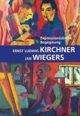 Expressionistische Begegnung: Ernst Ludwig Kirchner – Jan Wiegers 