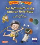 Der Astronaut mit der goldenen Unterhose und 5 weitere Weltraumgeschichten