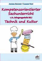 Kompetenzorientierter Sachunterricht 1./2. Jahrgangsstufe  Technik und Kultur