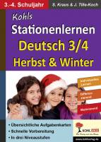 Kohls Stationenlernen Deutsch 3/4 - Herbst & Winter Kopiervorlagen zum Einsatz im 3.-4. Schuljahr