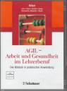 AGIL - Arbeit und Gesundheit im Lehrerberuf Die Module in praktischer Anwendung