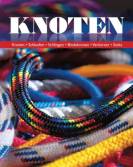 Knoten Knoten - Schlaufen - Schlingen - Bindeknoten - Verkürzer - Steks