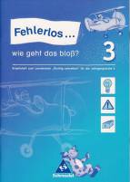 Fehlerlos...wie geht das bloß? Arbeitsheft zum Lernbereich 