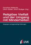 Religiöse Vielfalt und der Umgang mit Minderheiten Vergangene und gegenwärtige Erfahrungen