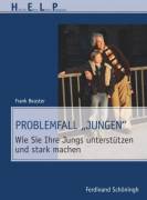 Problemfall „Jungen“ Wie Sie Ihre Jungs unterstützen und stark machen