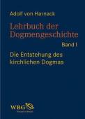 Lehrbuch der Dogmengeschichte, Band 1-3 