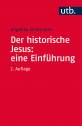 Der historische Jesus: eine Einführung 
