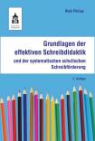 Grundlagen der effektiven Schreibdidaktik und der systematischen schulischen Schreibförderung