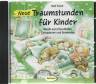 Neue Traumstunden für Kinder -