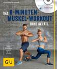Das 8-Minuten-Muskel-Workout ohne Geräte (mit DVD)  GU Multimedia mit 70-Minuten-Übungsprogramm auf DVD und kostenlos Online