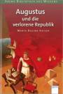 Augustus und die verlorene Republik  Arena Bibliothek des Wissens. Lebendige Geschichte 