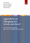 Jugendliche im Übergang von Schule zum Beruf Berufsorientierung junger Menschen mit Migrationsgeschichte