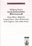 Exilromane Klaus Mann, Mephisto / Irmgard Keun, Nach Mitternacht / Anna Seghers, Das siebte Kreuz