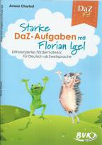 Starke DaZ-Aufgaben mit Florian Igel Differenziertes Fördermaterial für Deutsch als Zweitsprache